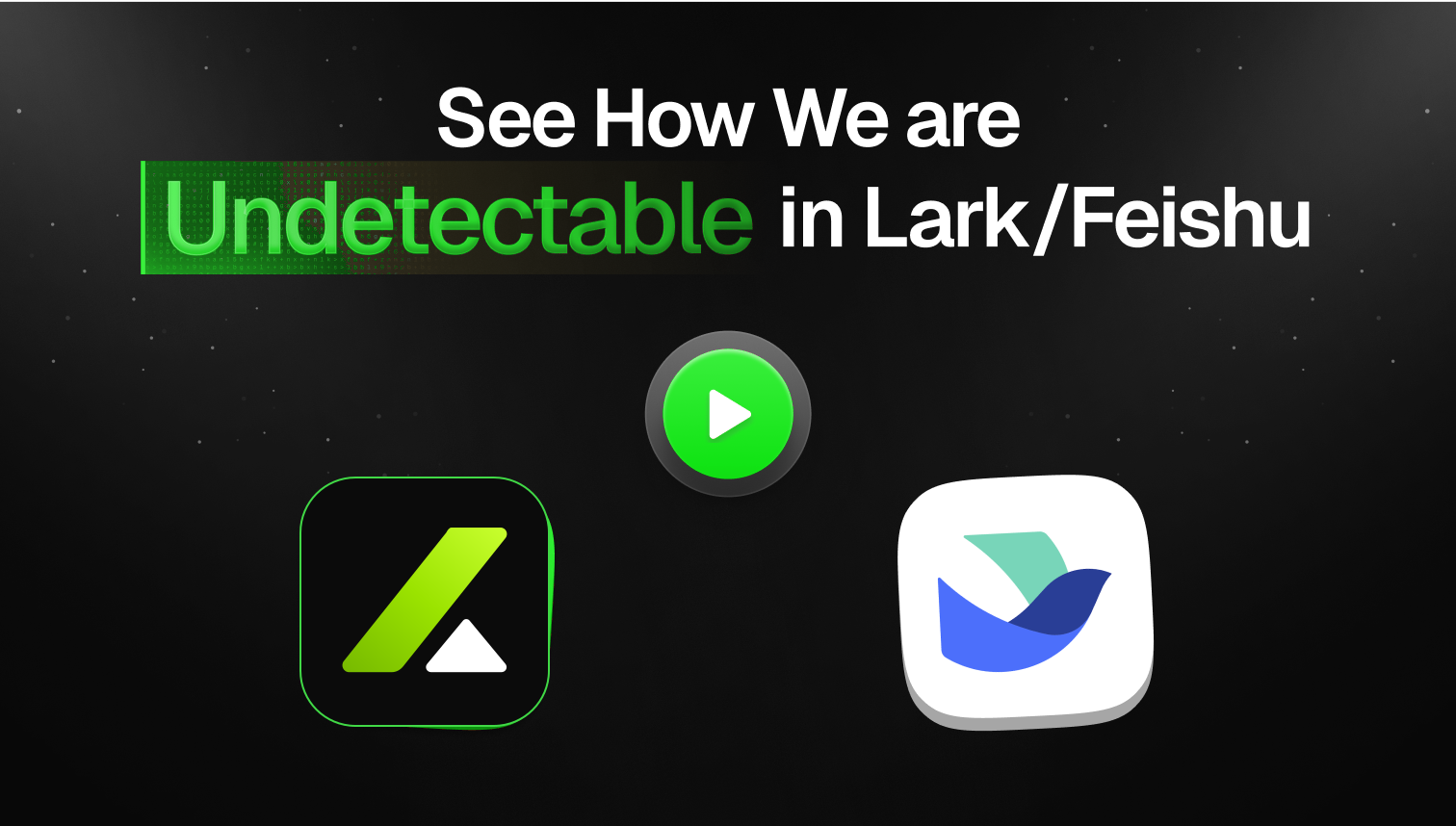 Lark / Feishu:Prueba de indetectabilidad